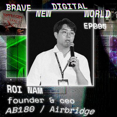 UA-Driven Product Development, iOS Marketing, and More: Roi Nam, Founder & CEO at Airbridge