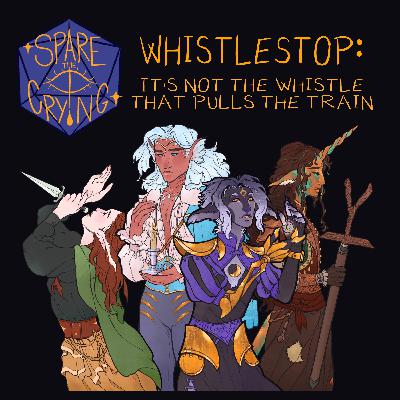 5) Whistlestop - It's not the whistle that pulls the train : Chapter Five