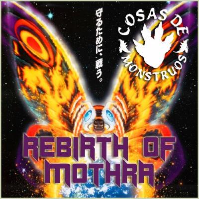 Rebirth Of Mothra (1996) en CdM 98
