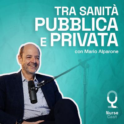 Tra SANITÀ PUBBLICA e PRIVATA 🏥 con Mario Alparone