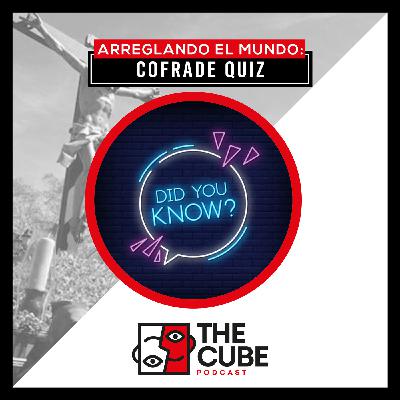 ARREGLANDO EL MUNDO: COFRADE QUIZ ARREGLANDO EL MUNDO: COFRADE QUIZ