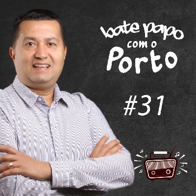 Bate Papo Com o Porto #31 Part. Paulinho Courominas