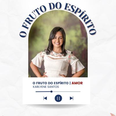 O fruto do Espírito | Amor