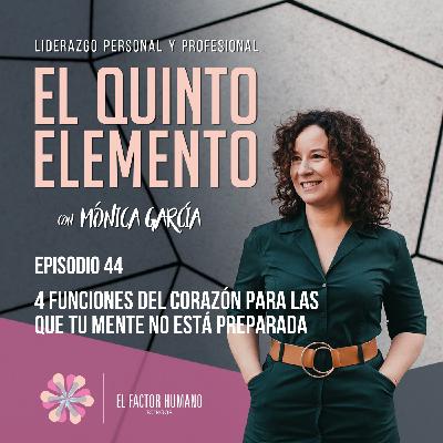 Ep_44: "Las 4 funciones del corazón para las que tu mente no está preparada" Ep_44: "Las 4 funciones del corazón para las que tu mente no está preparada"