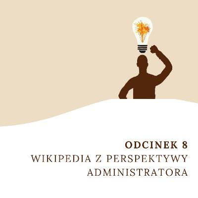 Wikipedia z perspektywy administratora