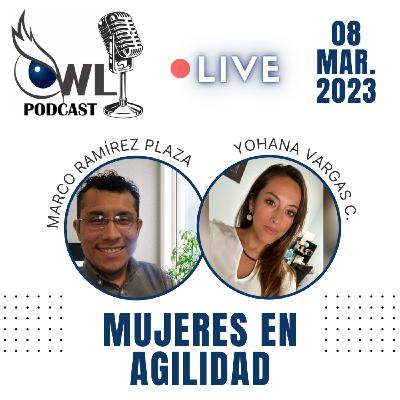 EP. 31 - Mujeres en Agilidad - Entrevista con Yohana Vargas