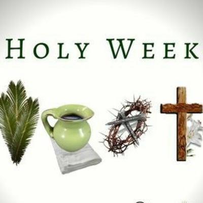 Holy Week: Palm Sunday to Resurrection Day