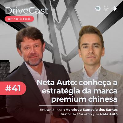 #41 | Neta Auto: conheça a estratégia da marca premium chinesa