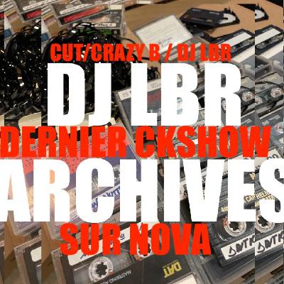 CUT, DJ LBR, CRAZY B DERNIER CUTKILLER SHOW
