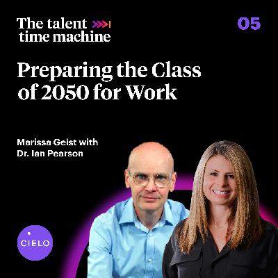 Preparing the Class of 2050 for Work with Dr. Ian Pearson #5