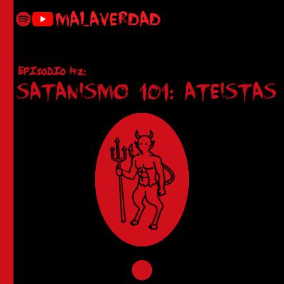 EPISODIO #2: SATANISMO 101 ATEISTAS