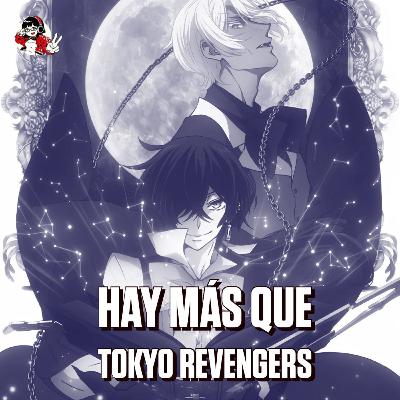 Hay más que Tokyo Revengers
