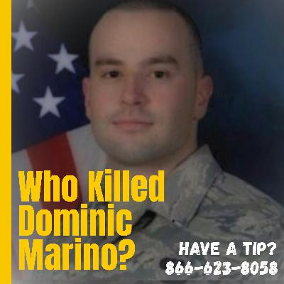 Who Killed Air Force Veteran Dominic Marino? Who Killed Air Force Veteran Dominic Marino?