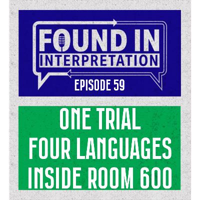 Ep. 59 - One Trial, Four Languages: The Nuremberg Interpreters