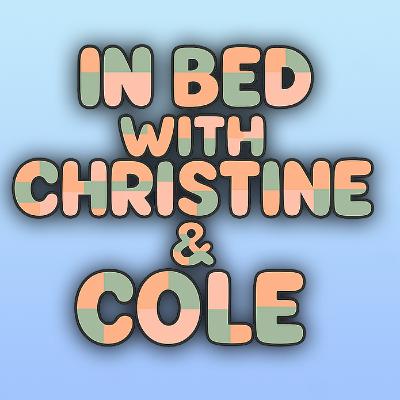 Should She Find Her Birth Mom?! | In Bed with Christine & Cole #27 Should She Find Her Birth Mom?! | In Bed with Christine & Cole #27
