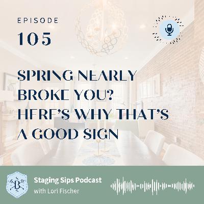 Spring Nearly Broke You? Here’s Why That’s a Good Sign