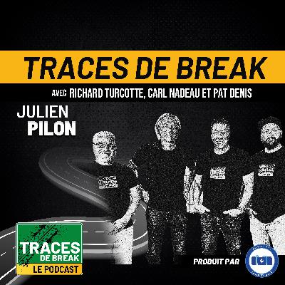 Julien Pilon : Les coulisses de Lachute Performance! |  | Traces De Break Podcast - S02É11