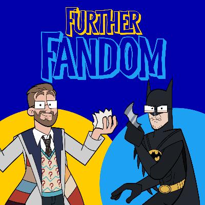 FURTHER FANDOM: Intermission and Podcast Plans FURTHER FANDOM: Intermission and Podcast Plans
