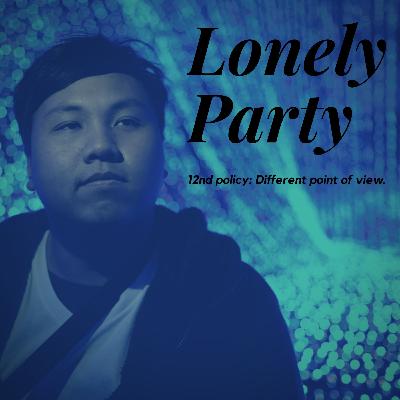 พรรคนี้เหงาจัง นโยบายที่ 12 Different Point of View.