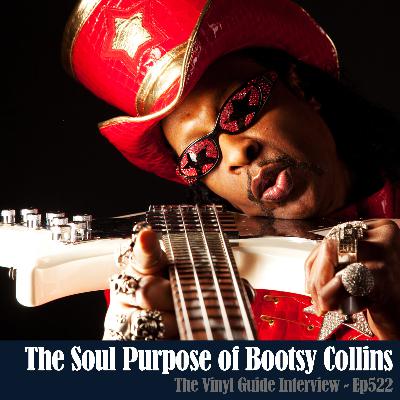Ep522: The Soul Purpose of Bootsy Collins