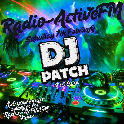DjPatch - RadioActiveFM - 7th February 2026