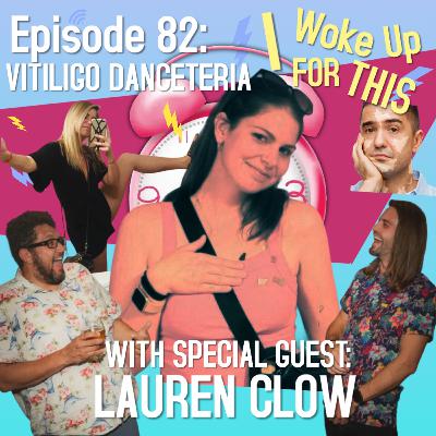 Vitiligo Danceteria - Ep 82 w/ Lauren Clow