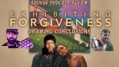 Exhibiting Forgiveness Review: "Drawing Conclusions" 🎨💔 (AUDIO)