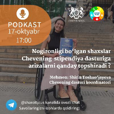 Nogironligi bo‘lgan shaxslar Chevening stipendiya dasturiga arizalarni qanday topshiradi?