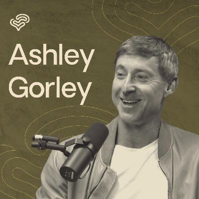 Ashley Gorley: Staying Human When Everyone Expects You to Be a Machine Ashley Gorley: Staying Human When Everyone Expects You to Be a Machine