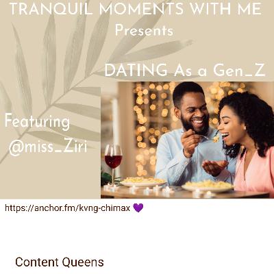 Dating as a Gen-Z Ft @miss_ziri ποΈ ππ π π Dating as a Gen-Z Ft @miss_ziri ποΈ ππ π π