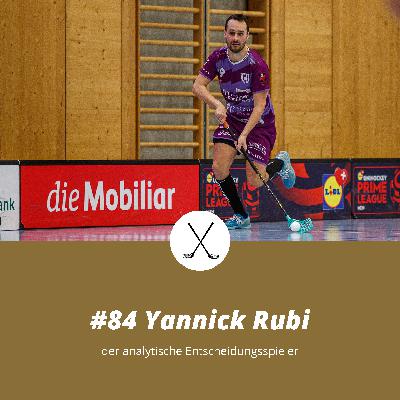 #84 Yannick Rubi, der analytische Entscheidungsspieler