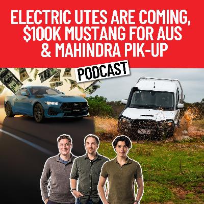 Mahindra Pik-Up, EV Utes & $100k Mustang Mahindra Pik-Up, EV Utes & $100k Mustang
