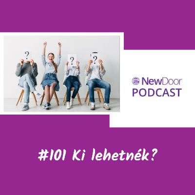 #101 Ki lehetnék? #101 Ki lehetnék?
