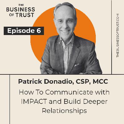 How To Communicate with IMPACT and Build Deeper Relationships with Patrick Donadio