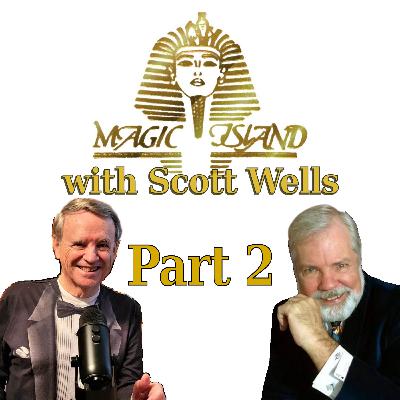 Magic Island with Scott Wells, Part 2 Magic Island with Scott Wells, Part 2