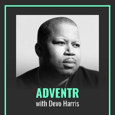 From Grammy-Winner to Entrepreneur: The Story Behind Devo Harris' Adventr