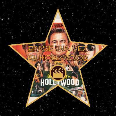 Tenemos Que Hablar de Cine 3x01: Erase una vez en Hollywood Tenemos Que Hablar de Cine 3x01: Erase una vez en Hollywood