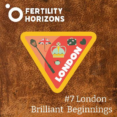#7 London - Brilliant Beginnings