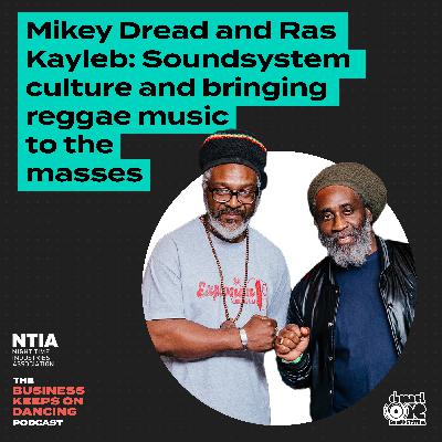 Mikey Dread and Ras Kayleb: Sound System culture and bringing reggae music to the masses