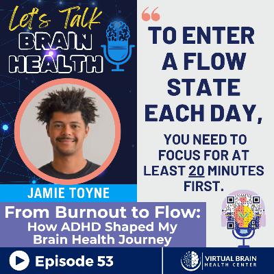 From Burnout to Flow: How ADHD Shaped My Brain Health Journey with Jamie Toyne