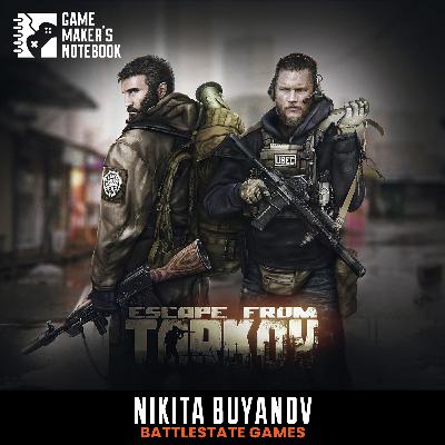 Escape From Tarkov and the Creation of Extraction Shooters with Nikita Buyanov