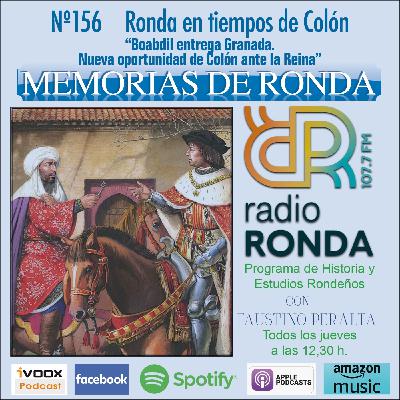 Nº 160 MEMORIAS DE RONDA - RONDA EN TIEMPOS DE COLÓN-Boabdil entrega Granada. Nueva oportunidad de Colón ante la Reina