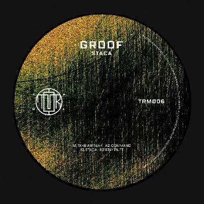 (PREVIEW) [TRM006] Groof - Staca