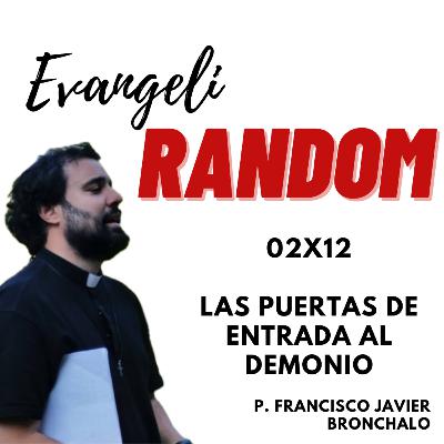 02x12 Las puertas de entrada al demonio 02x12 Las puertas de entrada al demonio