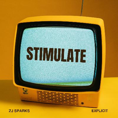 ZJ SPARKS presents STIMULATE (DANCEHALL - EXPLICIT) ZJ SPARKS presents STIMULATE (DANCEHALL - EXPLICIT)