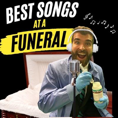 Best Songs at a Funeral 🎵