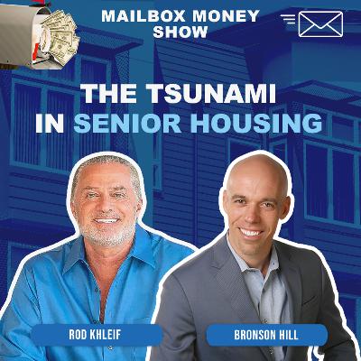 Rod Khleif - The Tsunami in Senior Housing Rod Khleif - The Tsunami in Senior Housing
