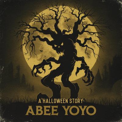 Abee Yoyo (A Halloween Story)