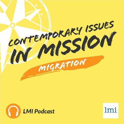 E17 Contemporary Issues In Mission - Migration E17 Contemporary Issues In Mission - Migration