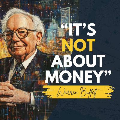 Ep. 83 - My Biggest Lesson from Warren Buffett...is Not About Money